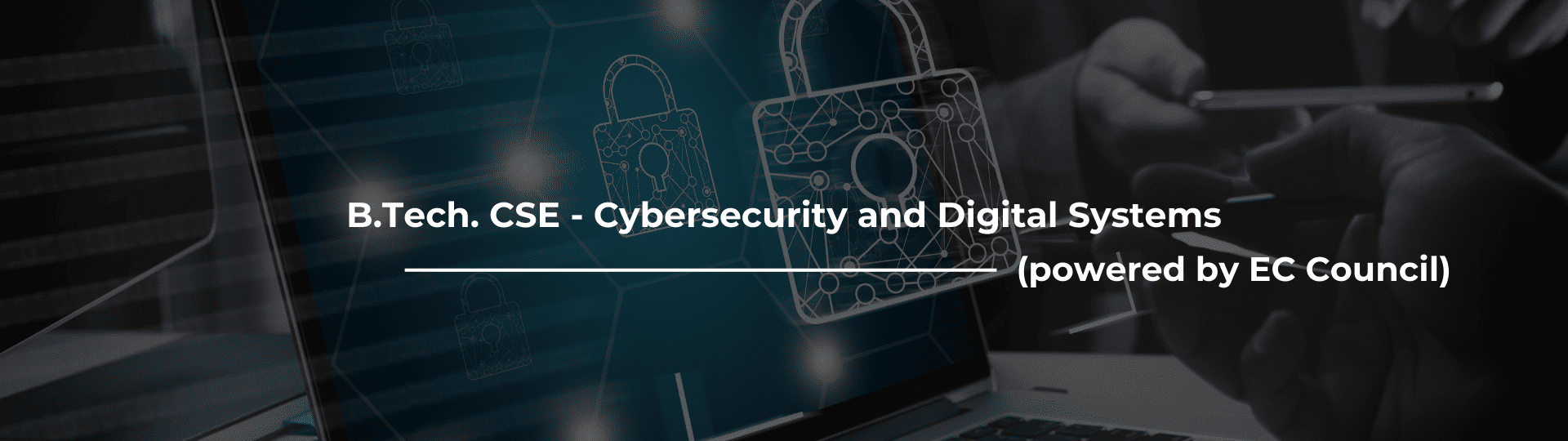 Cybersecurity and Digital Systems powered by EC Council